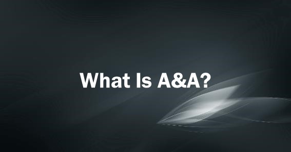 What Is A&A